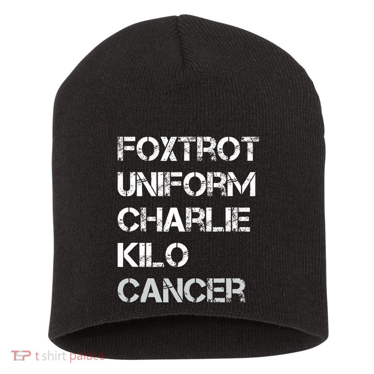 Foxtrot Uniform Charlie Kilo Fuck Lung Cancer Short Acrylic Beanie