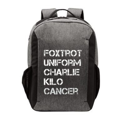 Foxtrot Uniform Charlie Kilo Fuck Lung Cancer Vector Backpack