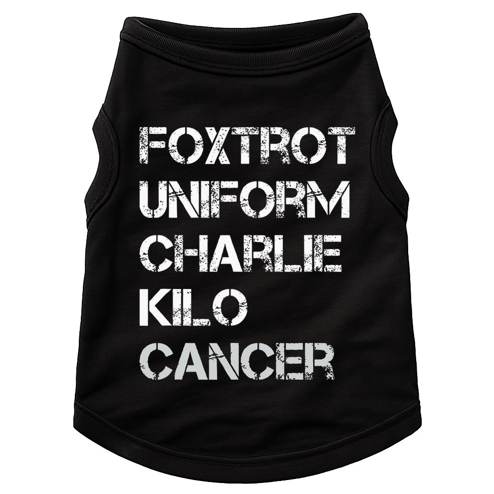 Foxtrot Uniform Charlie Kilo Fuck Lung Cancer Doggie Tank