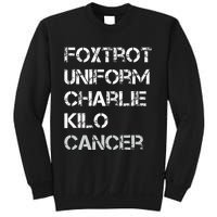 Foxtrot Uniform Charlie Kilo Fuck Lung Cancer Sweatshirt