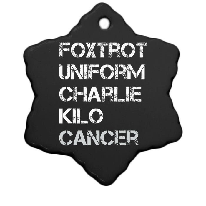 Foxtrot Uniform Charlie Kilo Fuck Lung Cancer Ceramic Star Ornament