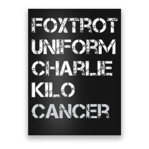 Foxtrot Uniform Charlie Kilo Fuck Lung Cancer Poster