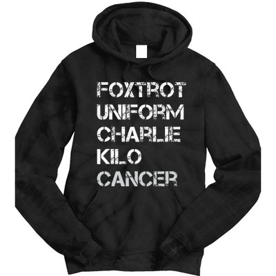 Foxtrot Uniform Charlie Kilo Fuck Lung Cancer Tie Dye Hoodie