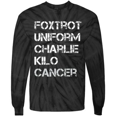 Foxtrot Uniform Charlie Kilo Fuck Lung Cancer Tie-Dye Long Sleeve Shirt