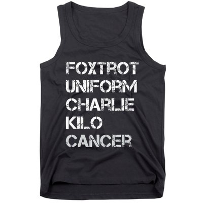 Foxtrot Uniform Charlie Kilo Fuck Lung Cancer Tank Top