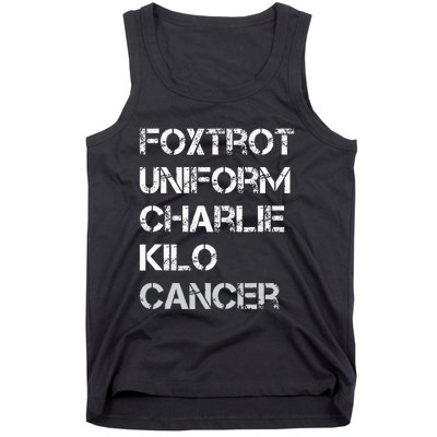 Foxtrot Uniform Charlie Kilo Fuck Lung Cancer Tank Top