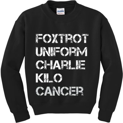 Foxtrot Uniform Charlie Kilo Fuck Lung Cancer Kids Sweatshirt