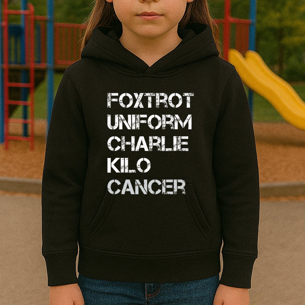 Foxtrot Uniform Charlie Kilo Fuck Lung Cancer Kids Hoodie