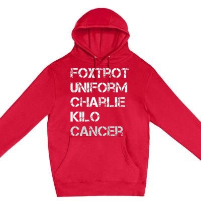 Foxtrot Uniform Charlie Kilo Fuck Lung Cancer Premium Pullover Hoodie