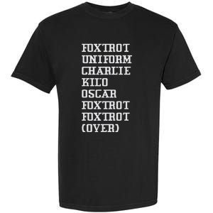 Foxtrot Uniform Charlie Kilo Oscar Over Garment-Dyed Heavyweight T-Shirt