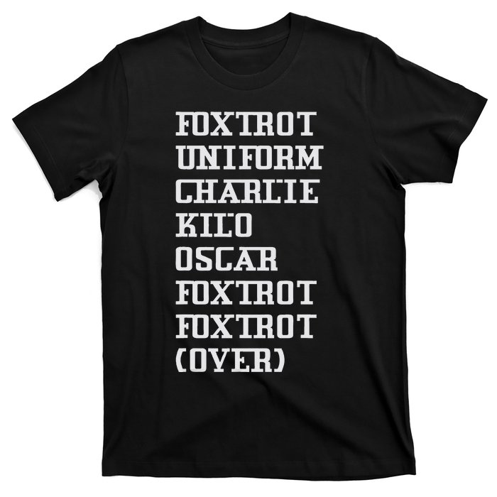 Foxtrot Uniform Charlie Kilo Oscar Over T-Shirt