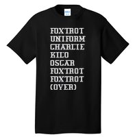 Foxtrot Uniform Charlie Kilo Oscar Over Tall T-Shirt