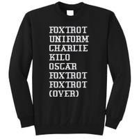 Foxtrot Uniform Charlie Kilo Oscar Over Tall Sweatshirt