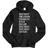 Foxtrot Uniform Charlie Kilo Oscar Over Tie Dye Hoodie