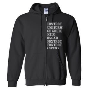 Foxtrot Uniform Charlie Kilo Oscar Over Full Zip Hoodie