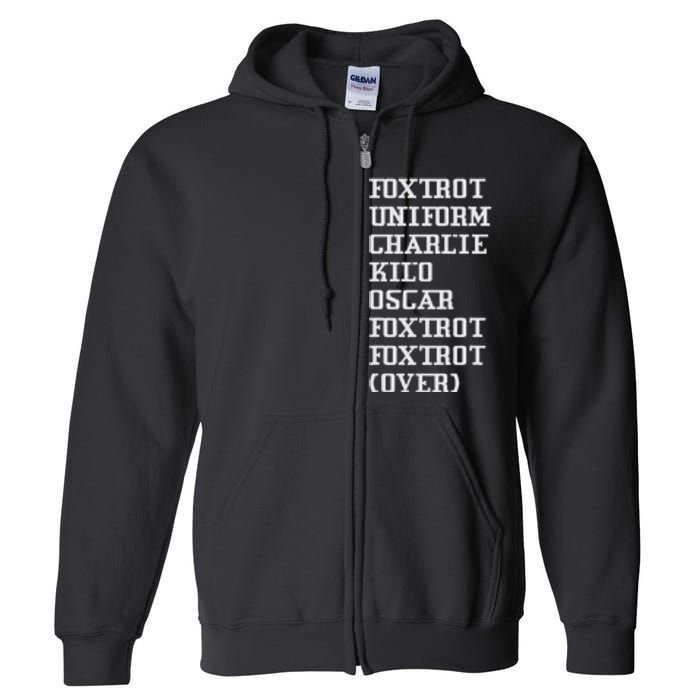 Foxtrot Uniform Charlie Kilo Oscar Over Full Zip Hoodie