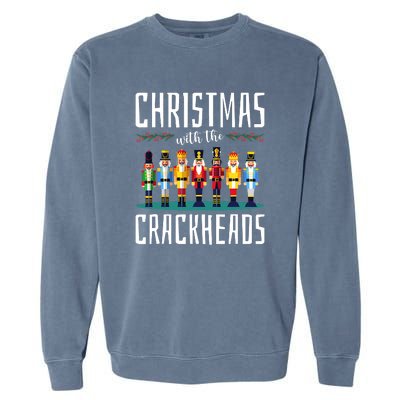 Family Ugly Christmas With The Crackheads Garment-Dyed Sweatshirt