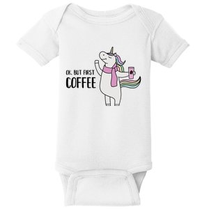 Funny Unicorn Coffee Lover, Ok But First Coffee Baby Bodysuit