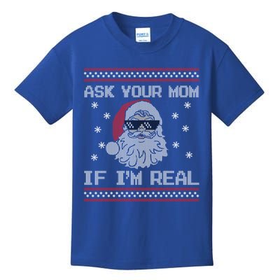 Funny Ugly Christmas Santa Claus Ask Your Mom If IM Real Gift Kids T-Shirt