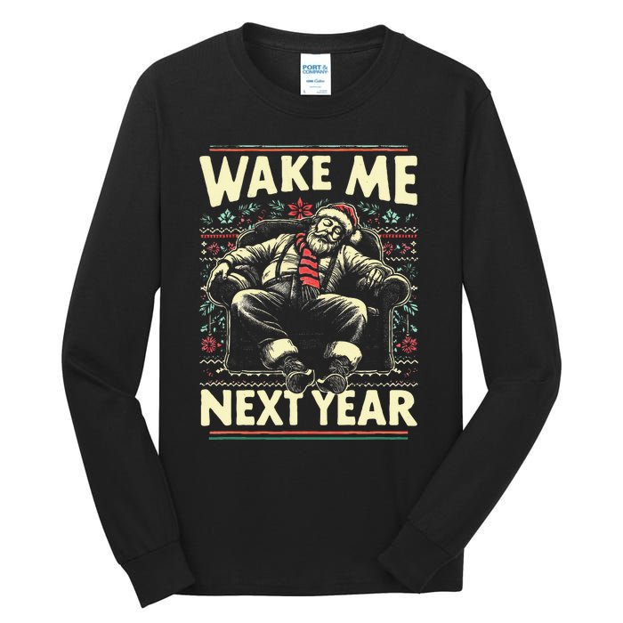 Funny Ugly Christmas Sweater Santa Wake Me Next Year Tall Long Sleeve T-Shirt