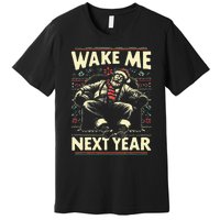 Funny Ugly Christmas Sweater Santa Wake Me Next Year Premium T-Shirt