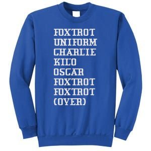 Foxtrot Uniform Charlie Kilo Oscar Over Sweatshirt