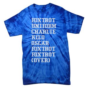 Foxtrot Uniform Charlie Kilo Oscar Over Tie-Dye T-Shirt