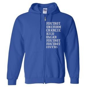 Foxtrot Uniform Charlie Kilo Oscar Over Full Zip Hoodie