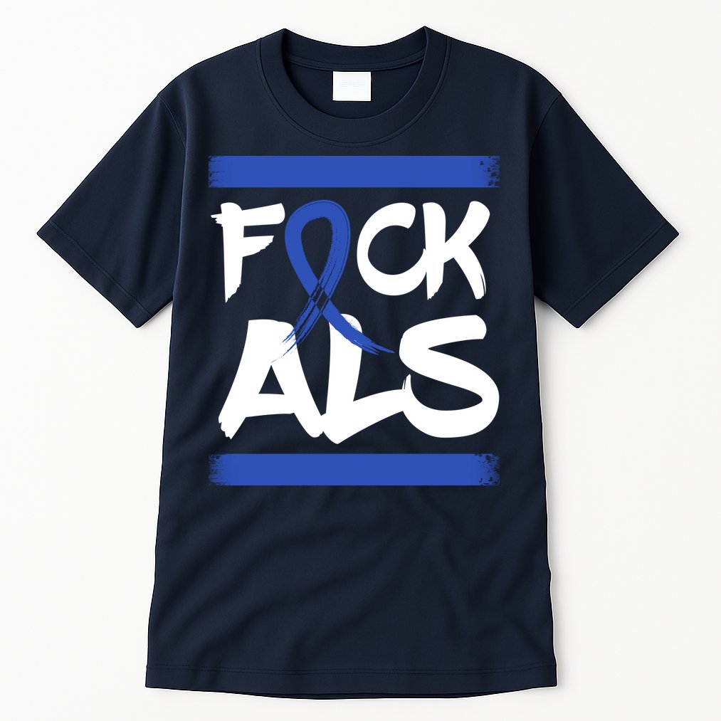 F*uck ALS Tall T-Shirt