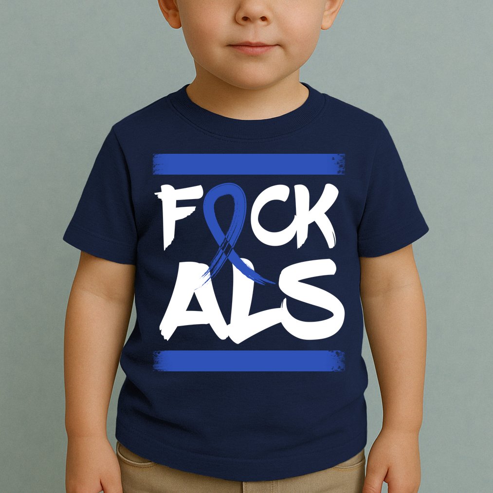 F*uck ALS Toddler T-Shirt