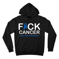 Fuck Cancer Colon Cancer Awareness Hoodie