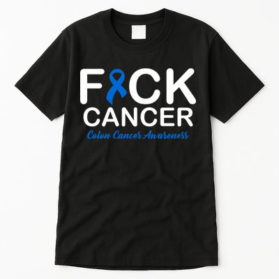 Fuck Cancer Colon Cancer Awareness Tall T-Shirt