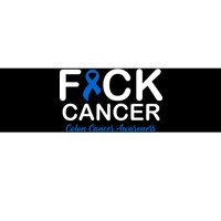 Fuck Cancer Colon Cancer Awareness Bumper Sticker