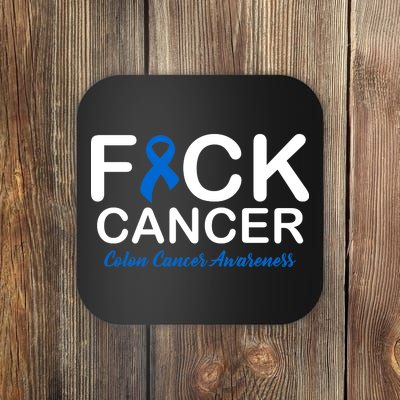 Fuck Cancer Colon Cancer Awareness Coaster