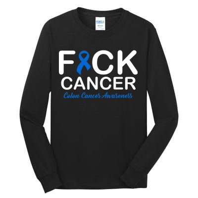 Fuck Cancer Colon Cancer Awareness Tall Long Sleeve T-Shirt