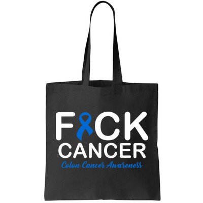 Fuck Cancer Colon Cancer Awareness Tote Bag