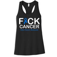 Fuck Cancer Colon Cancer Awareness Women's Racerback Tank