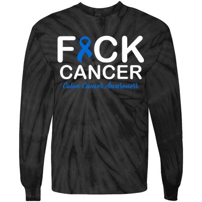 Fuck Cancer Colon Cancer Awareness Tie-Dye Long Sleeve Shirt