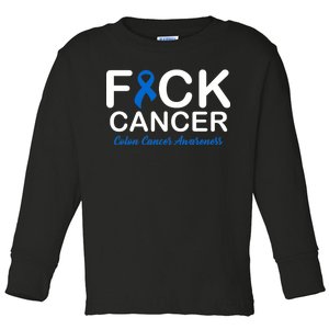 Fuck Cancer Colon Cancer Awareness Toddler Long Sleeve Shirt