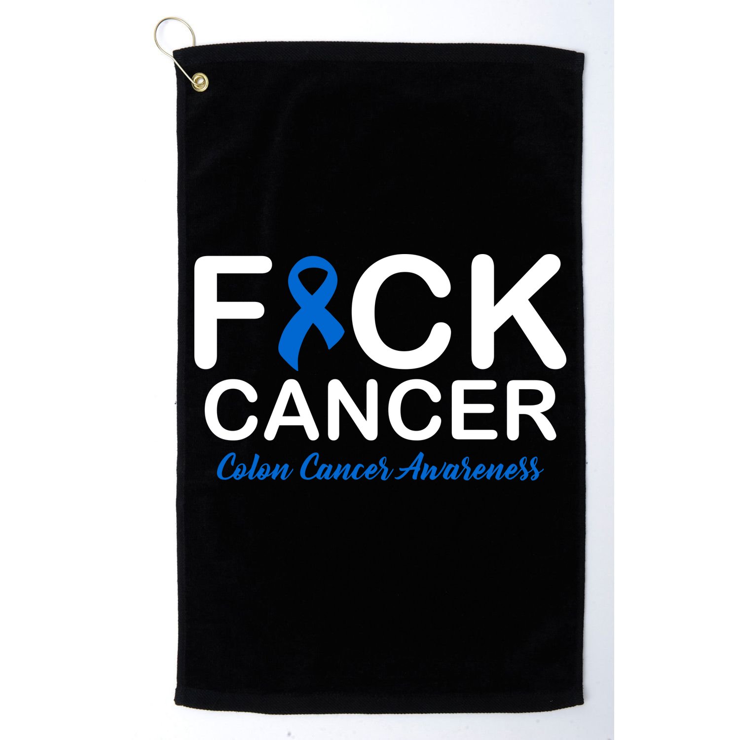 Fuck Cancer Colon Cancer Awareness Golf Towel