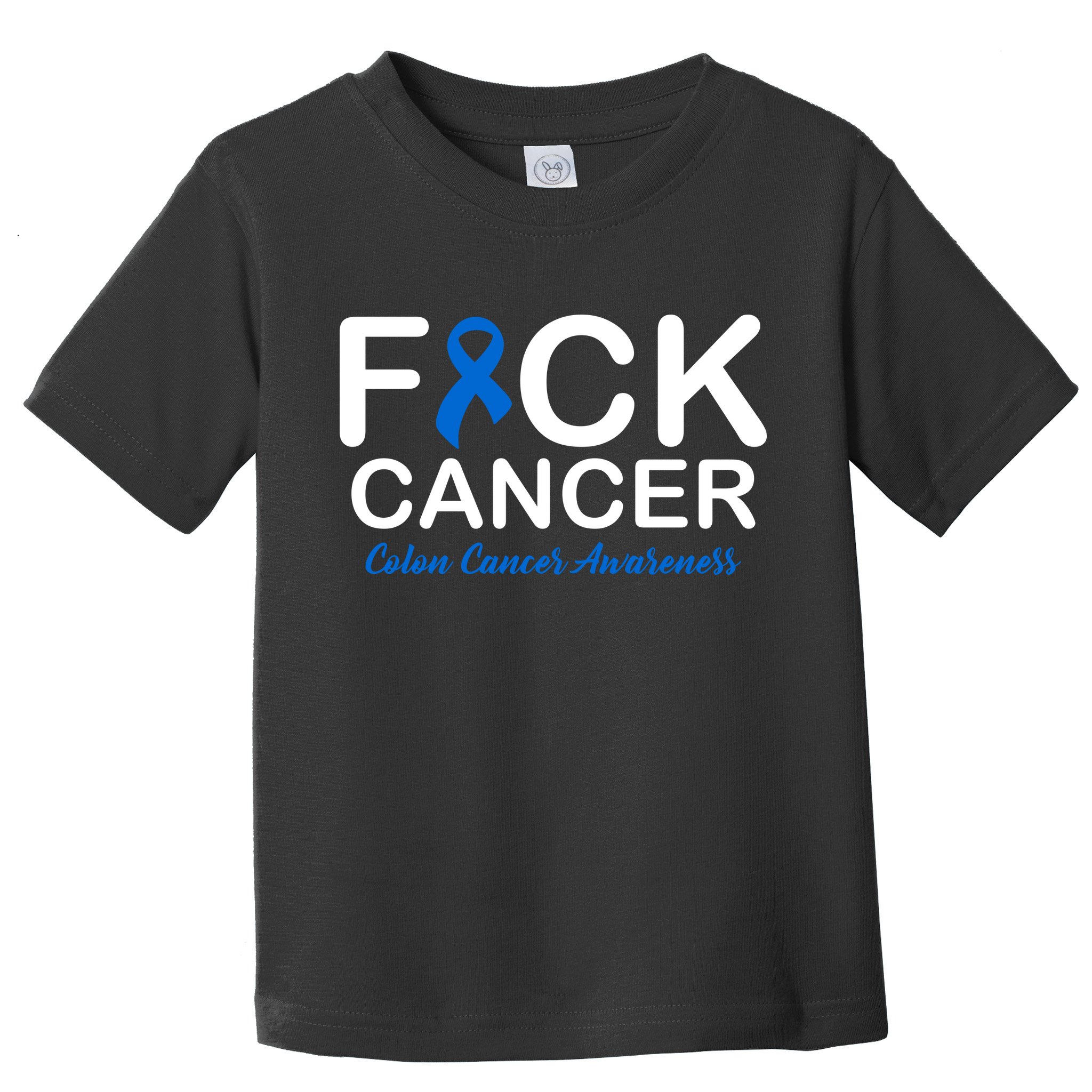 Fuck Cancer Colon Cancer Awareness Toddler T-Shirt