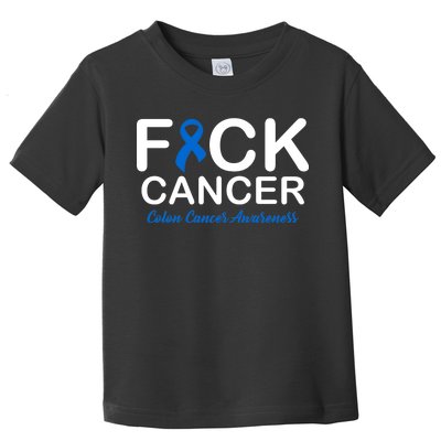 Fuck Cancer Colon Cancer Awareness Toddler T-Shirt