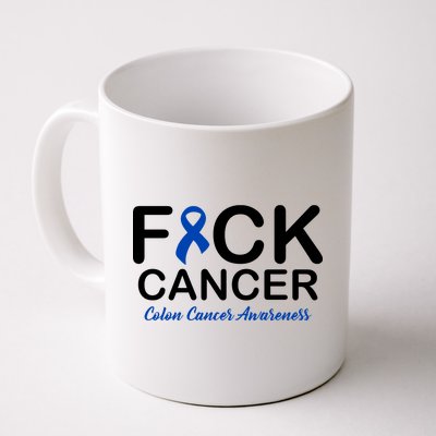 Fuck Cancer Colon Cancer Awareness Coffee Mug