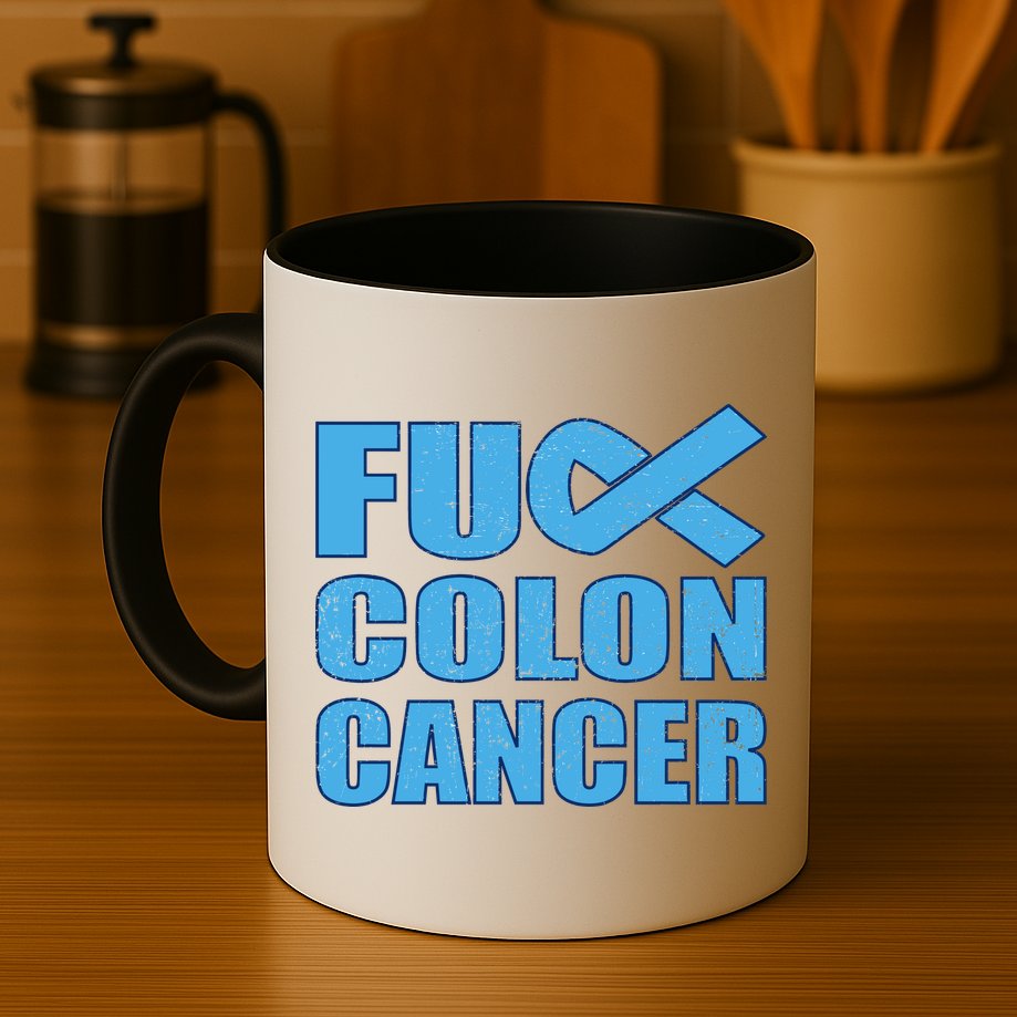 Fuck Colon Cancer Mug