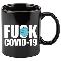 Fuck COVID-19 11oz C Handle Ceramic Mug