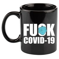 Fuck COVID-19 11oz C Handle Ceramic Mug