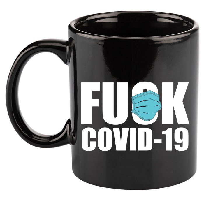 Fuck COVID-19 11oz C Handle Ceramic Mug