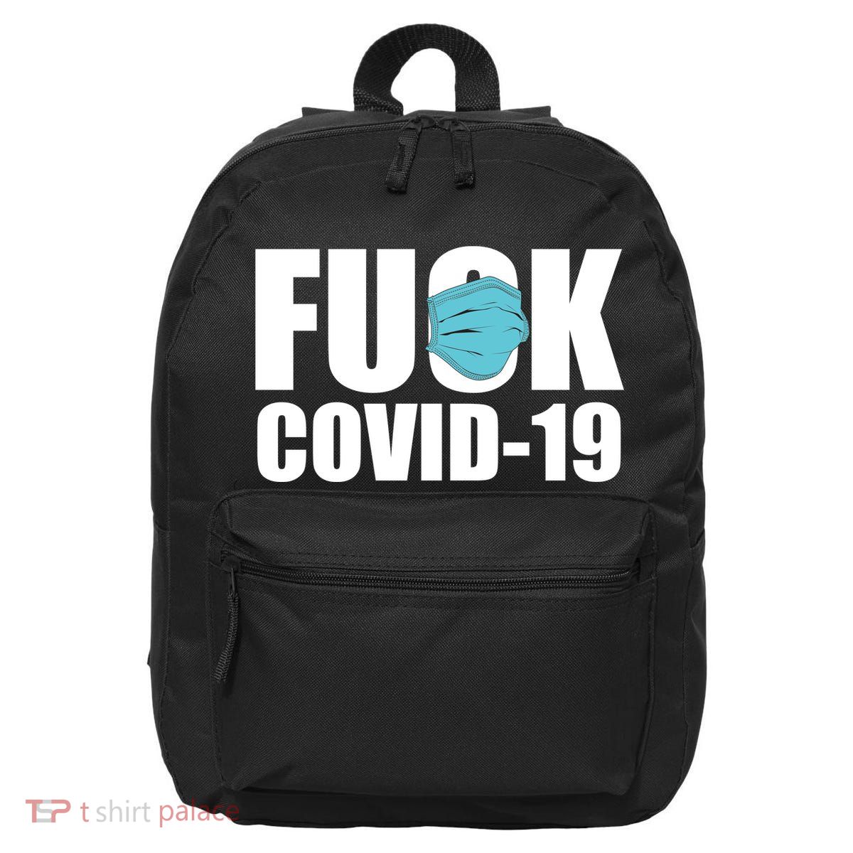 Fuck COVID-19 16 in Basic Backpack