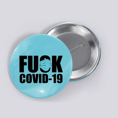Fuck COVID-19 Button