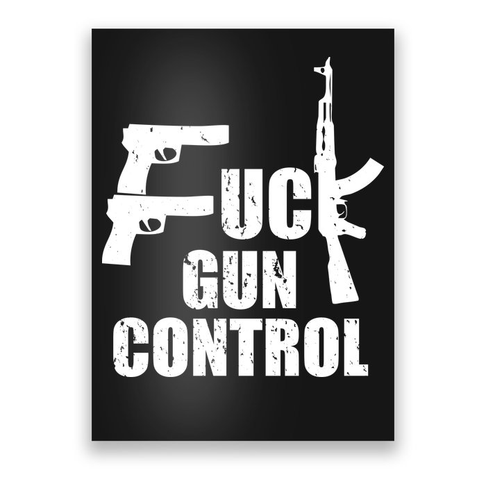 Fuck Gun Control Poster